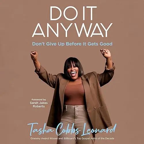Do It Anyway Don’t Give Up Before It Gets Good [Audiobook]