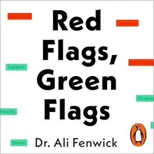 Red Flags, Green Flags Modern Psychology for Everyday Drama [Audiobook]