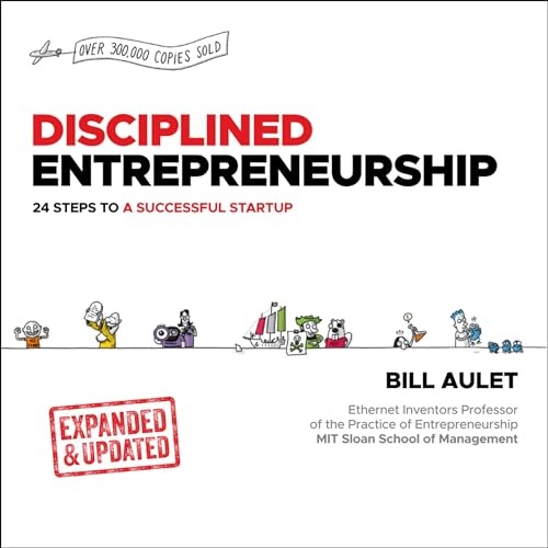 Disciplined Entrepreneurship Expanded & Updated 24 Steps to a Successful Startup [Audiobook]