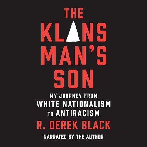The Klansman’s Son My Journey from White Nationalism to Antiracism [Audiobook]