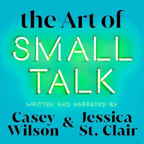 The Art of Small Talk [Audiobook]