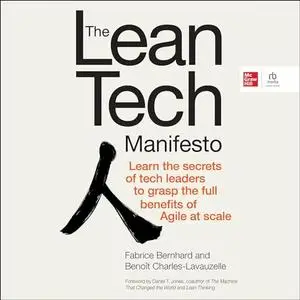 The Lean Tech Manifesto Learn the Secrets of Tech Leaders to Grasp the Full Benefits of Agile at Scale [Audiobook]