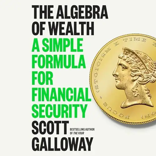 The Algebra of Wealth A Simple Formula for Financial Security [Audiobook]