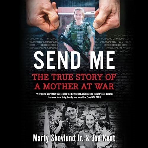 Send Me The True Story of a Mother at War [Audiobook]