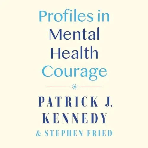 Profiles in Mental Health Courage [Audiobook]