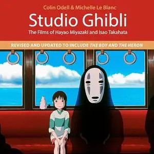 Studio Ghibli The Films of Hayao Miyazaki and Isao Takahata, 4th Edition [Audiobook]