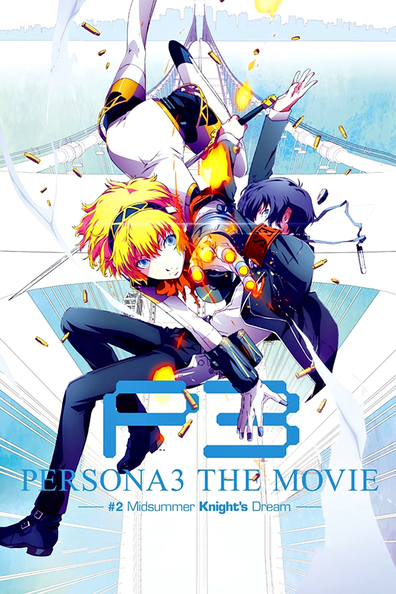 Persona 3 The Movie 2 MidSummer KNights Dream (2014) 1080p BluRay 5.1 YTS E1f1b8f83902d21281a8dc244f1f169e