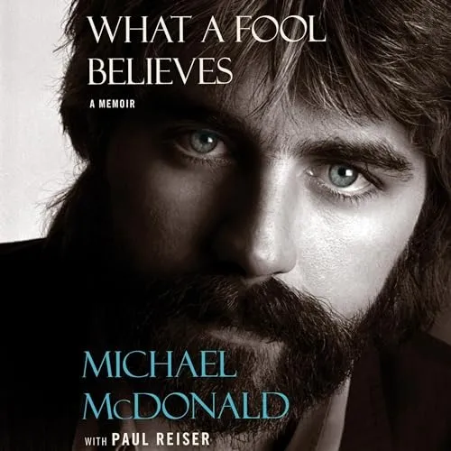 What a Fool Believes A Memoir [Audiobook]