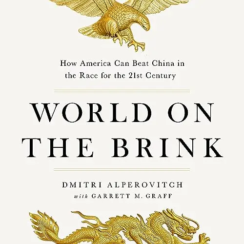 World on the Brink How America Can Beat China in the Race for the Twenty-First Century [Audiobook]