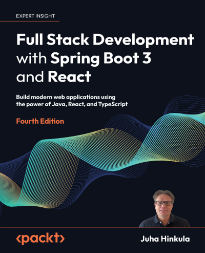 Full Stack Development with Spring Boot 3 and React: Build modern web applications... 834ec2f69d6a96bbbecc3a0aae3fb8dd