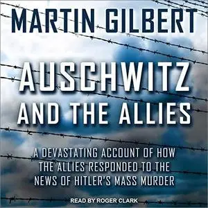 Auschwitz and the Allies [Audiobook] (2024)