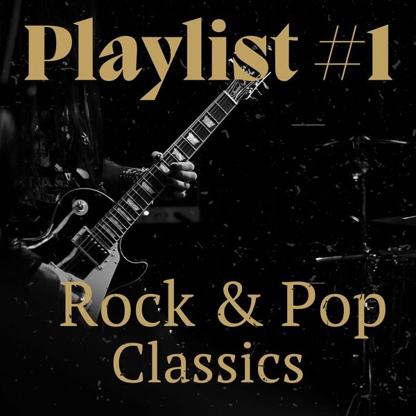 VA - Playlist #1 - Rock & Pop Classics 2024