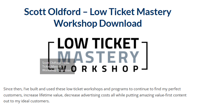 Scott Oldford – Low Ticket Mastery Workshop Download 2024