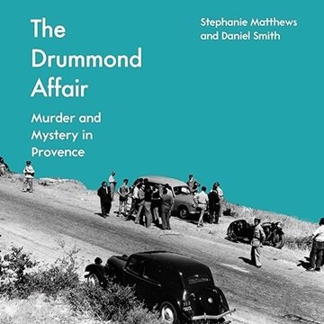 The Drummond Affair: Murder and Mystery in Provence [Audiobook]