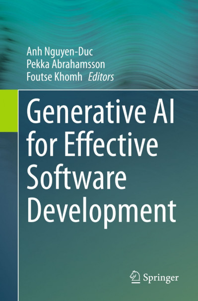 Generative AI for Effective Software Development - Anh Nguyen-Duc (Editor) C7fddde0c7cb948d67879269f7e03420