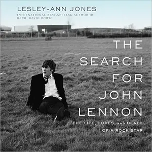 The Search for John Lennon The Life, Loves, and Death of a Rock Star [Audiobook]