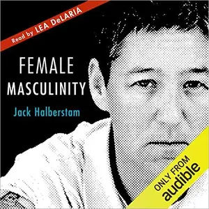 Female Masculinity [Audiobook]