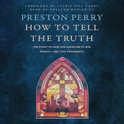 How to Tell the Truth The Story of How God Saved Me to Win Hearts–Not Just Arguments [Audiobook]