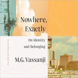 Nowhere, Exactly On Identity and Belonging [Audiobook]