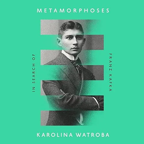 Metamorphoses In Search of Franz Kafka [Audiobook]