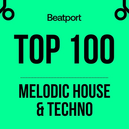 Beatport Top 100 Melodic House & Techno June 2024