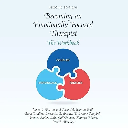 Becoming an Emotionally Focused Therapist The Workbook, 2nd Edition [Audiobook]