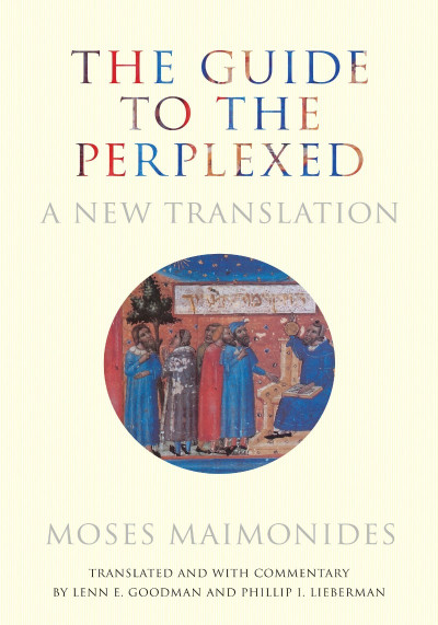 The Guide to the Perplexed: A New Translation - Moses Maimonides