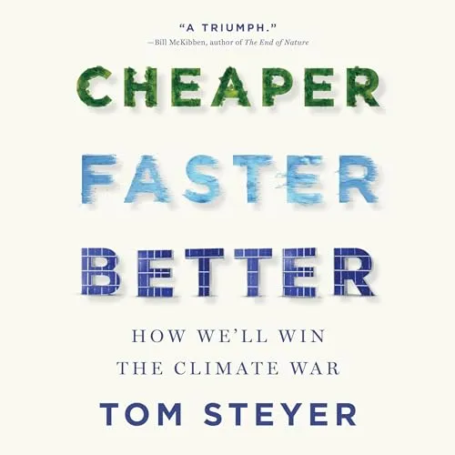 Cheaper, Faster, Better How We’ll Win the Climate War [Audiobook]