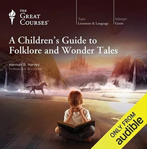 A Children's Guide to Folklore and Wonder Tales [TTC Audio]