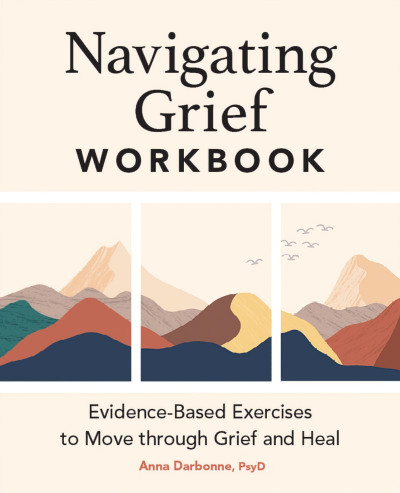 Navigating Grief Workbook: Evidence-Based Exercises to Move through Grief and Heal... 26a2b08525a9096d296653ad9a06afce