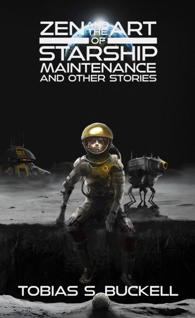 Zen and the Art of Starship Maintenance and Other Stories - Tobias S. Buckell 58a5c032d20716aa4b17c59a8951a3e2