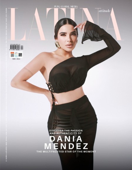 Latina Attitude Magazine - May 2024