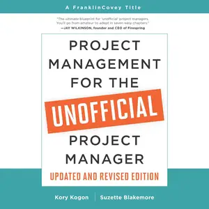 Project Management for the Unofficial Project Manager, Updated and Revised Edition [Audiobook]