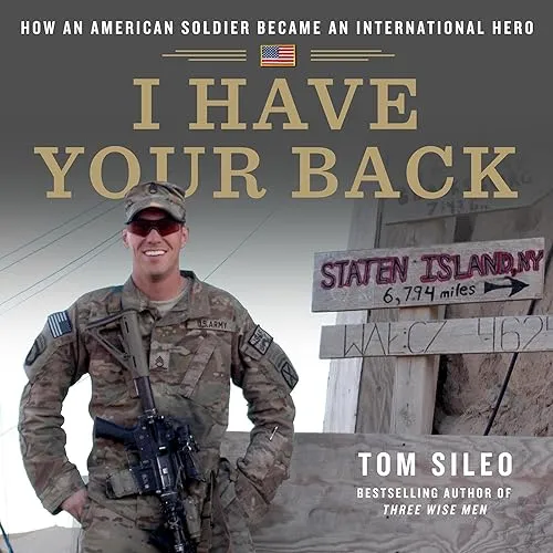 I Have Your Back How an American Soldier Became an International Hero [Audiobook]