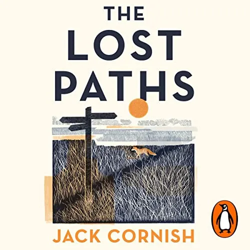 The Lost Paths A History of How We Walk from Here to There [Audiobook]