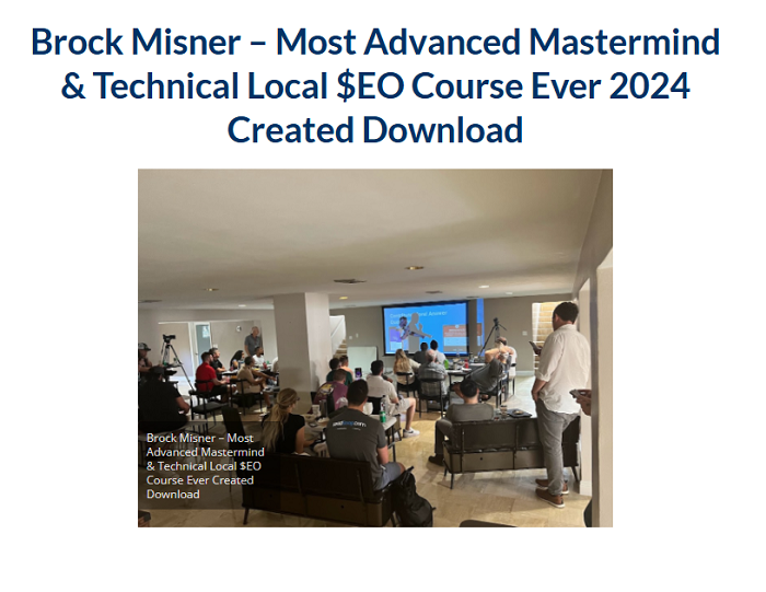 Brock Misner – Most Advanced Mastermind & Technical Local $EO Course Ever Created Download 2024