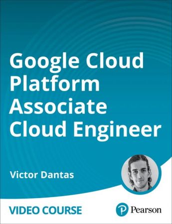 Pearson - Google Cloud Platform Associate Cloud Engineer