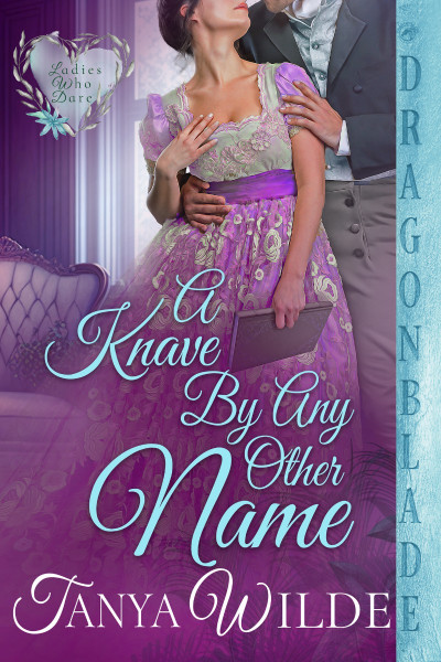 A Knave By Any Other Name - Tanya Wilde 9c1fd250a9339a9d8e1dc6407b15d123