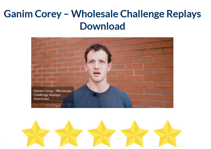 Ganim Corey – Wholesale Challenge Replays Download 2024