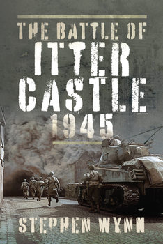 The Battle of Itter Castle 1945