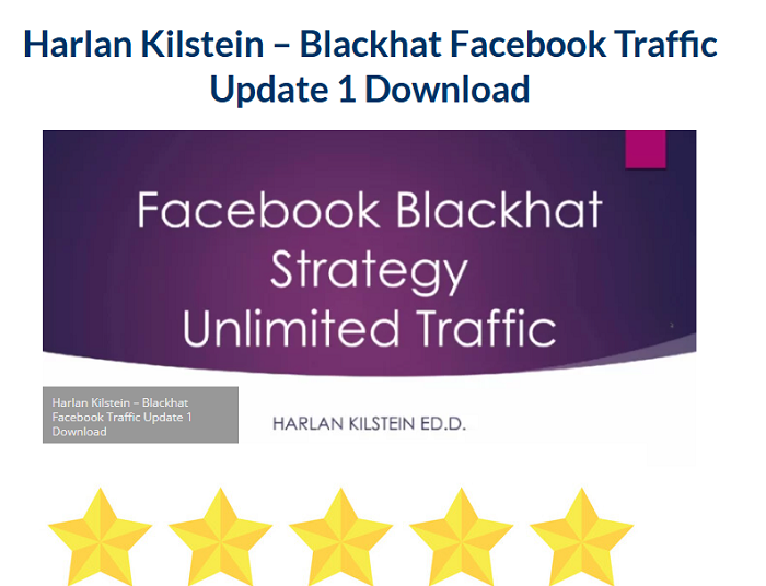 Harlan Kilstein – Blackhat Facebook Traffic + Update 1 Download 2024