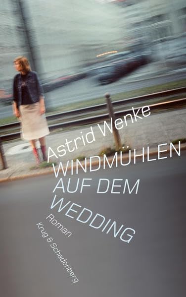 Cover: Wenke, Astrid - Windm&uuml;hlen auf dem Wedding