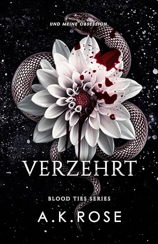 Cover: A.K. Rose - Verzehrt (Die Blutbande-Reihe 9)