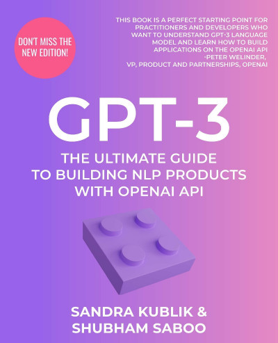 GPT-3: The Ultimate Guide To Building NLP Products With OpenAI API - Sandra Kublik 542e47ce4c3e4fe5725ce44c0b8b1607