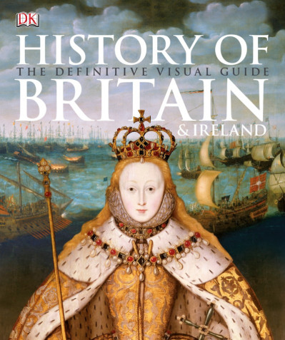 History of Britain and Ireland: The Definitive Visual Guide, New Edition - DK F2779ba66759088336fe5b5288952615