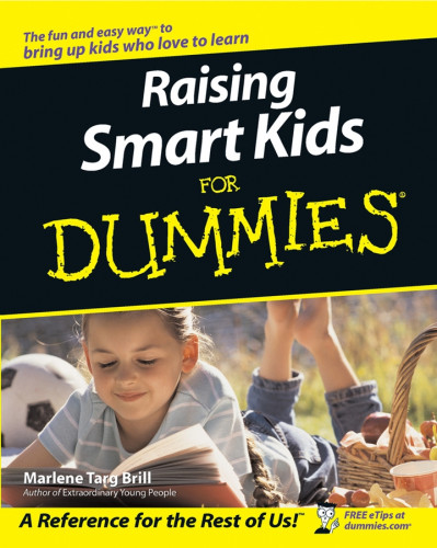 Raising Smart Kids For Dummies - Marlene Targ Brill 30fa86b737fa4e9dec030c789e1e851f