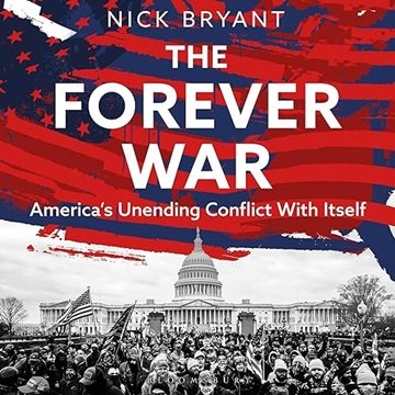 The Forever War: America's Unending Conflict with Itself [Audiobook]