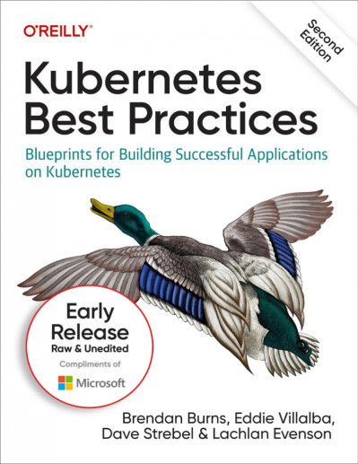 Kubernetes Best Practices: Blueprints for Building Successful Applications on Kube... 975fafdd85eaf13a4bf1c26fdde00d43