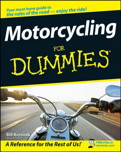 Motorcycling For Dummies - Bill Kresnak