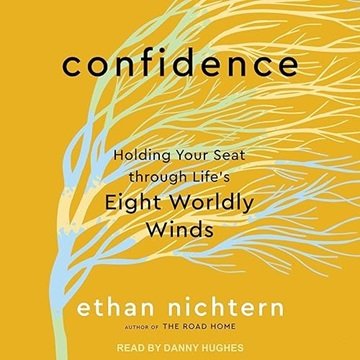 Confidence: Holding Your Seat through Life's Eight Worldly Winds [Audiobook]